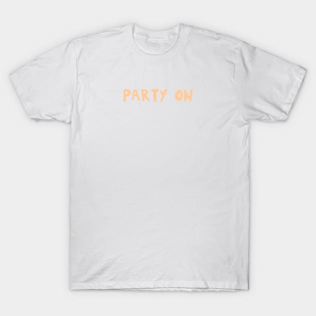 party on T-Shirt by wls